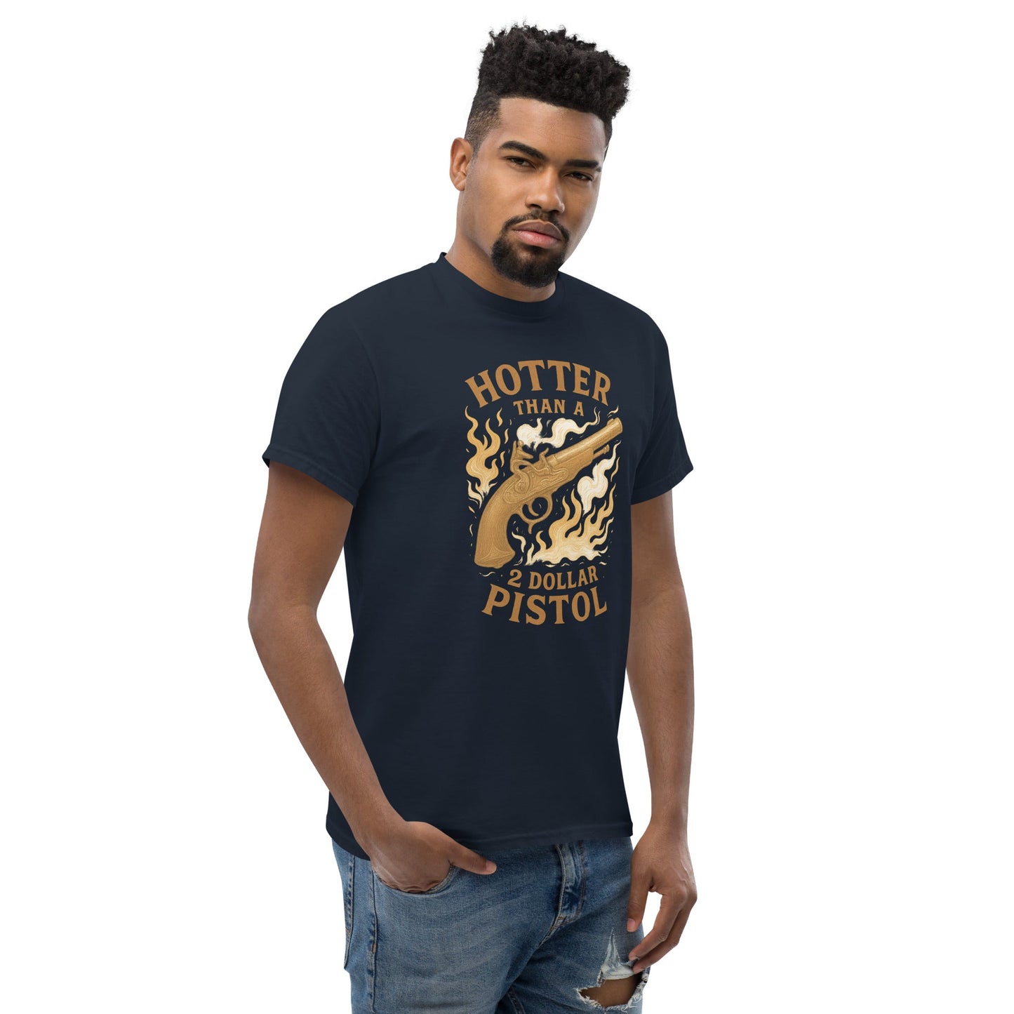 Hotter Than $2 Pistol Unisex classic tee