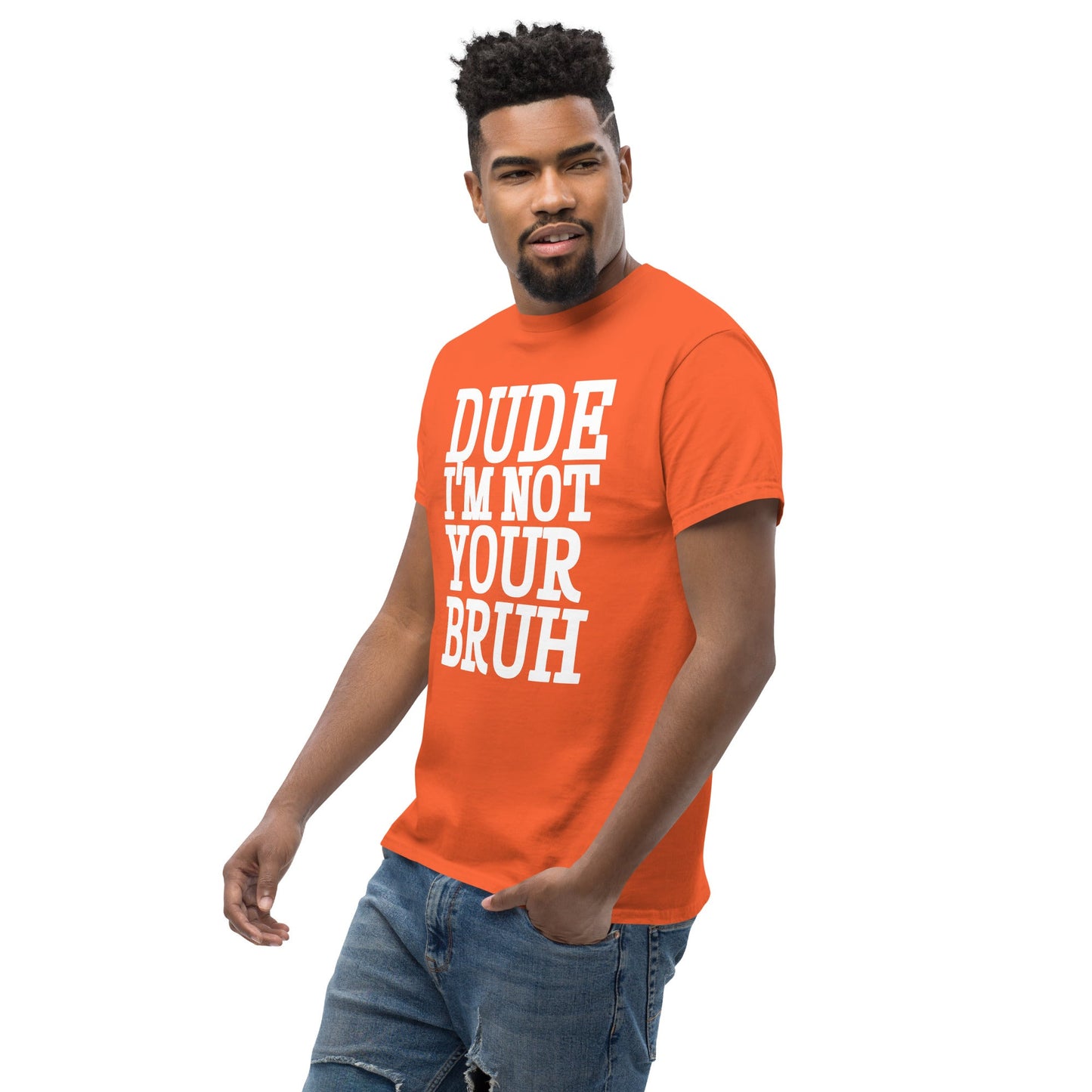 Dude Not Bruh Unisex classic tee