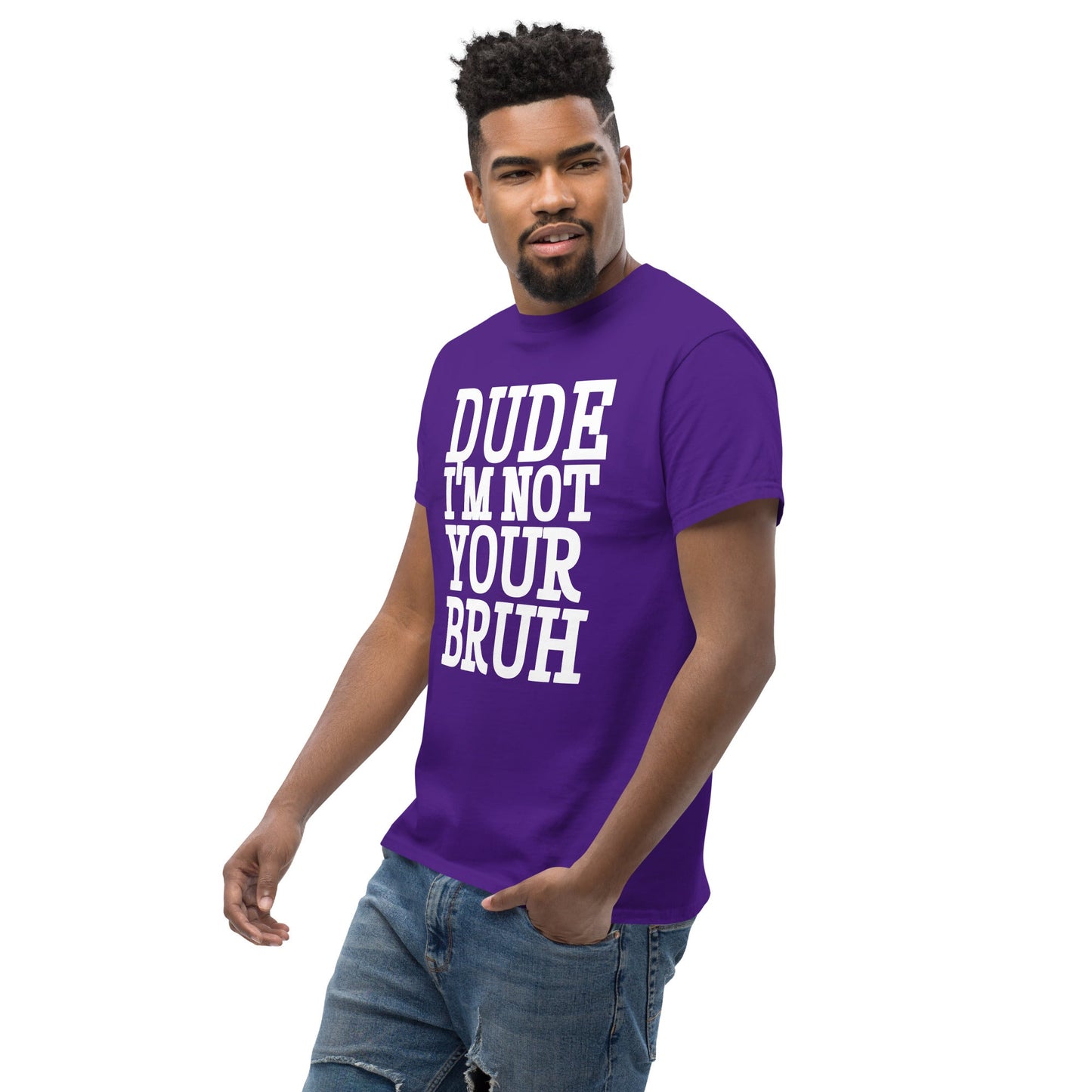 Dude Not Bruh Unisex classic tee