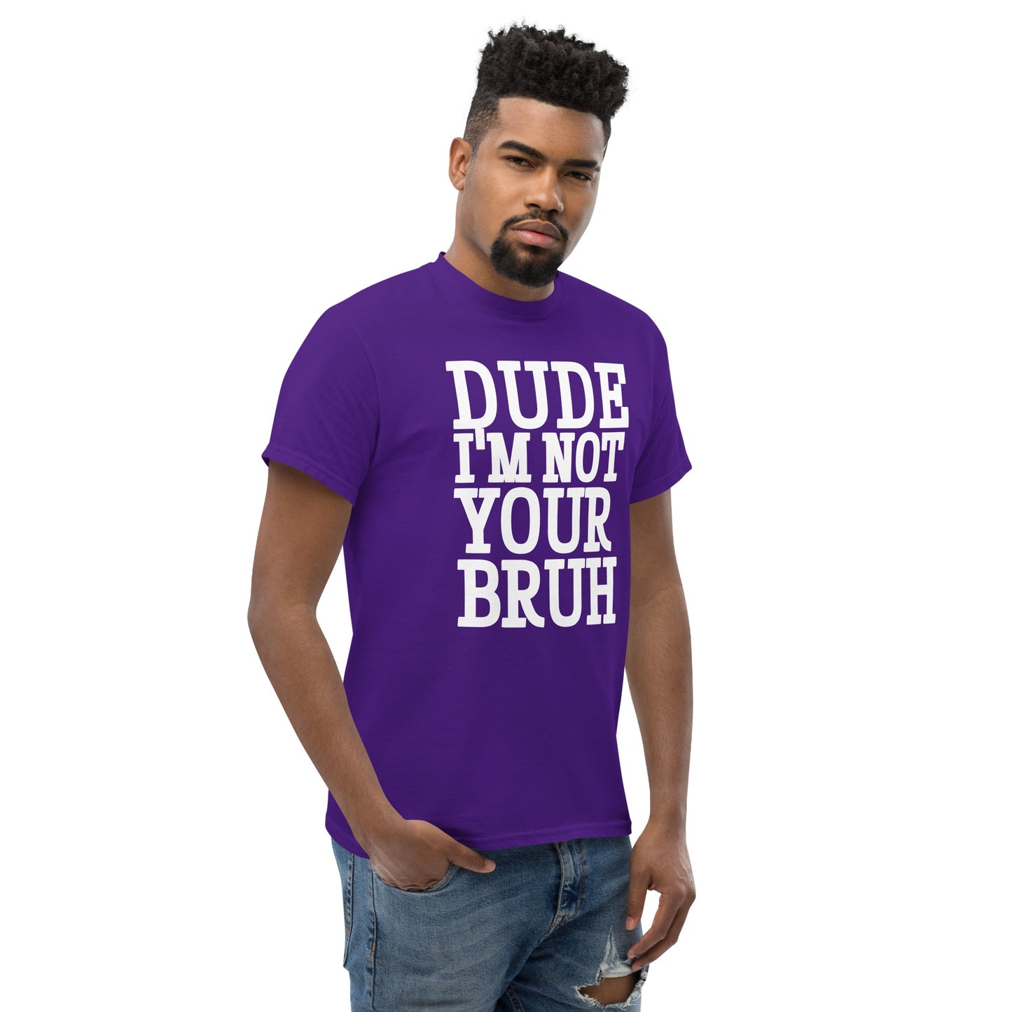 Dude Not Bruh Unisex classic tee