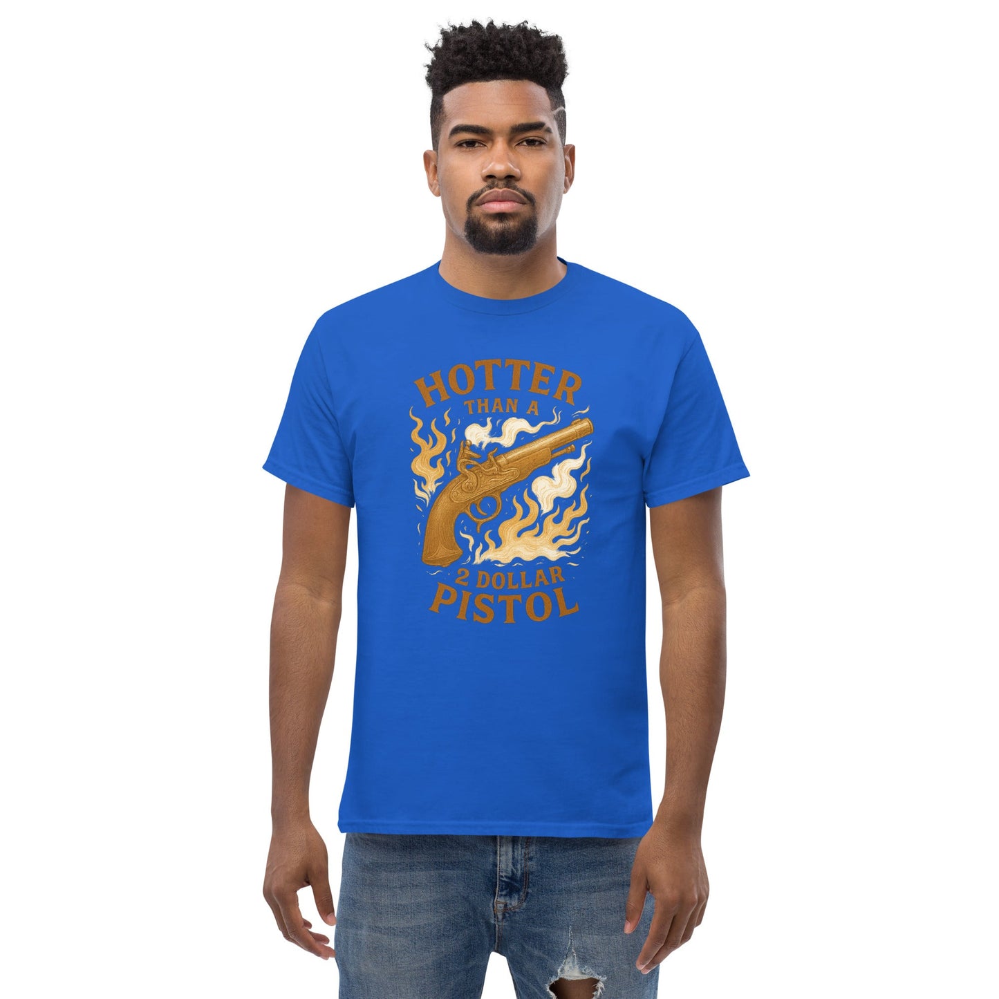 Hotter Than $2 Pistol Unisex classic tee