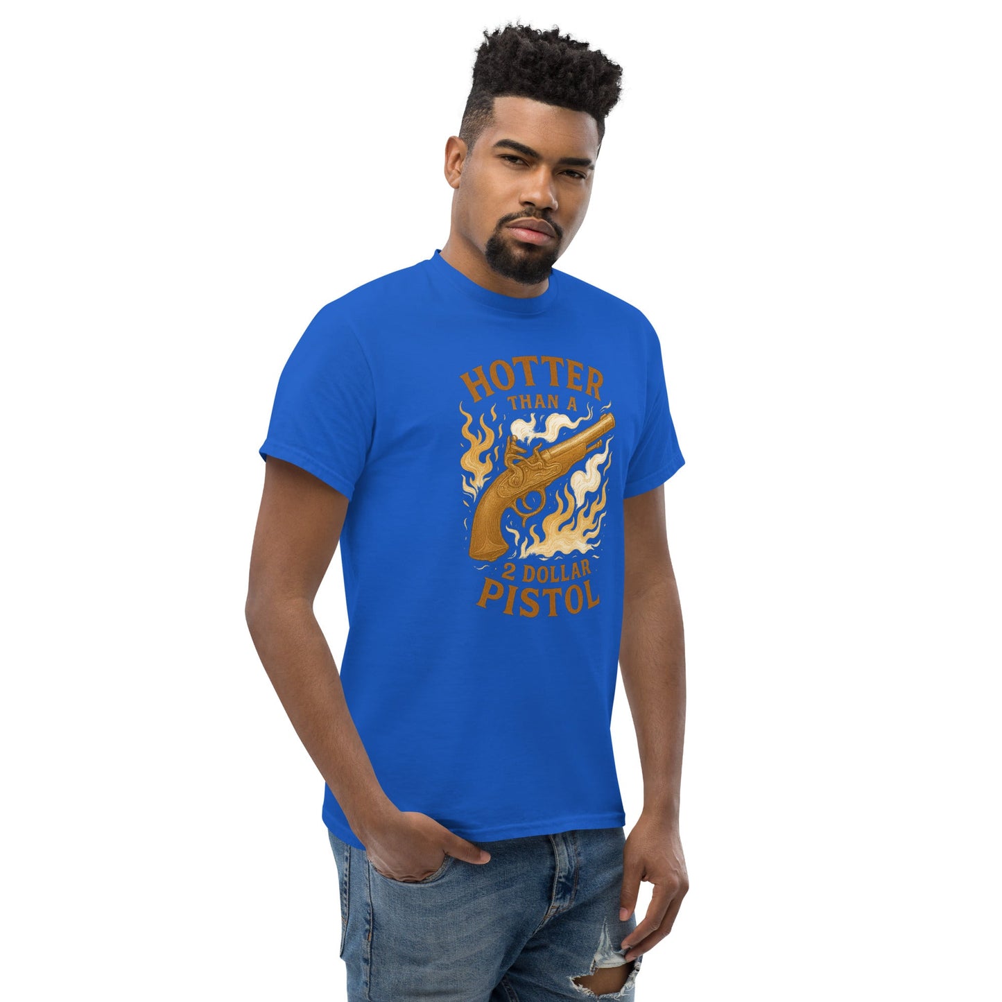 Hotter Than $2 Pistol Unisex classic tee