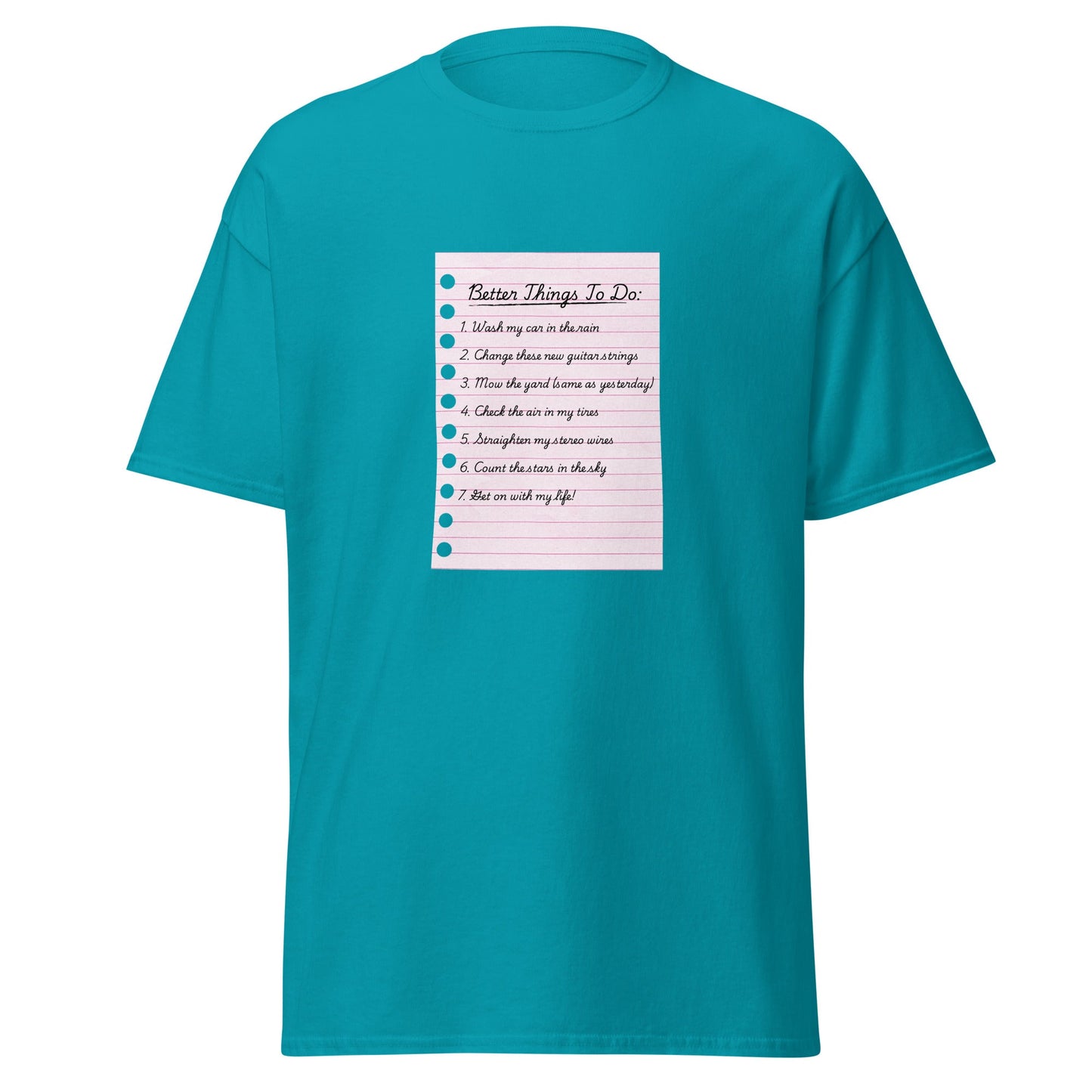 Better Things To Do Unisex classic tee