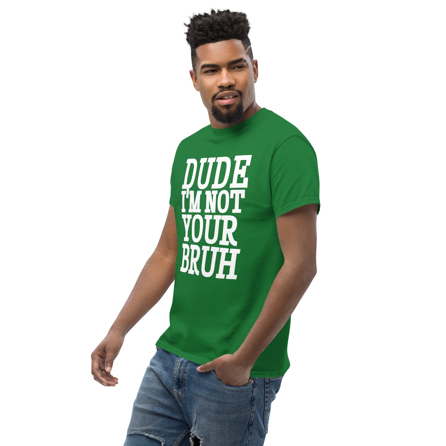 Dude Not Bruh Unisex classic tee