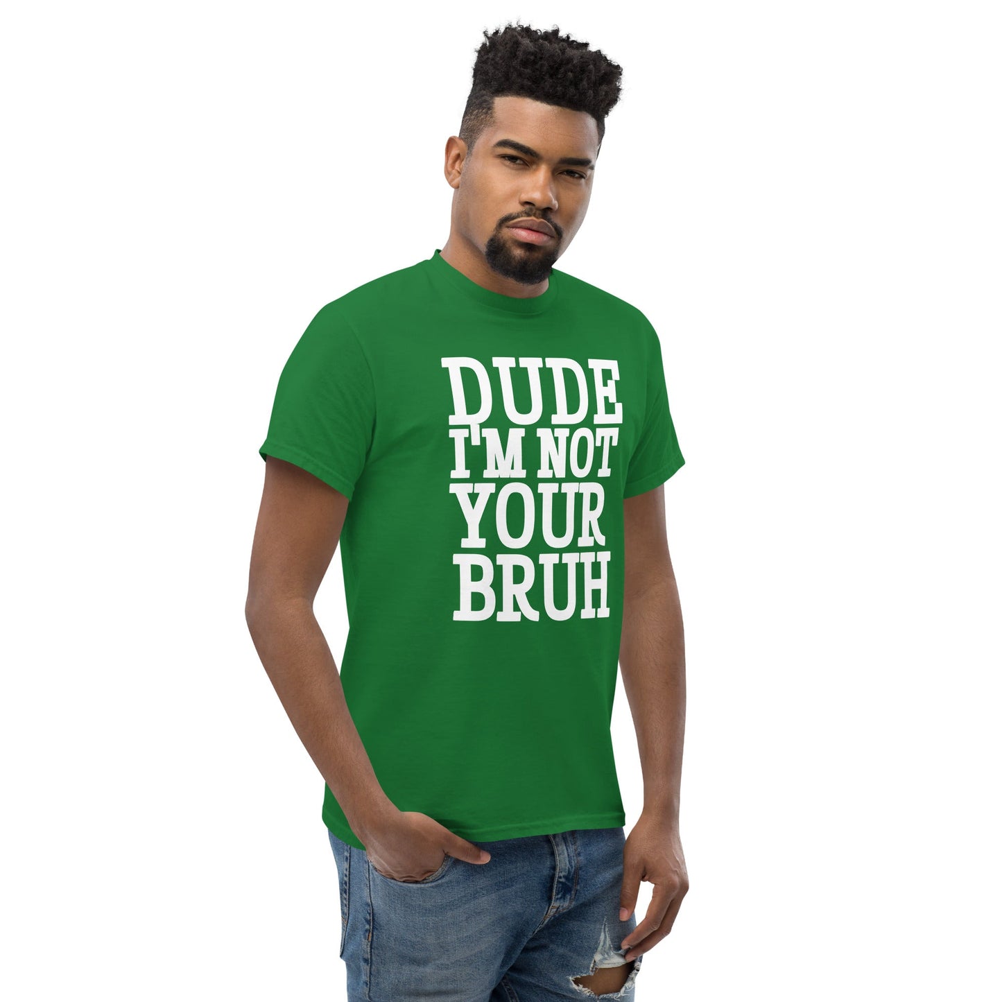 Dude Not Bruh Unisex classic tee