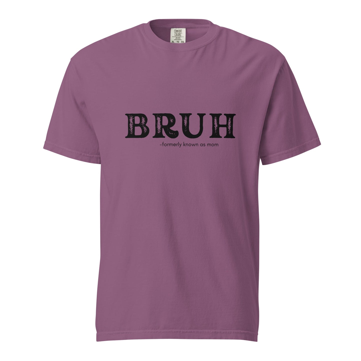 Bruh Unisex garment-dyed heavyweight t-shirt