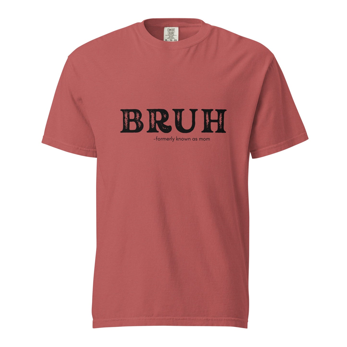 Bruh Unisex garment-dyed heavyweight t-shirt