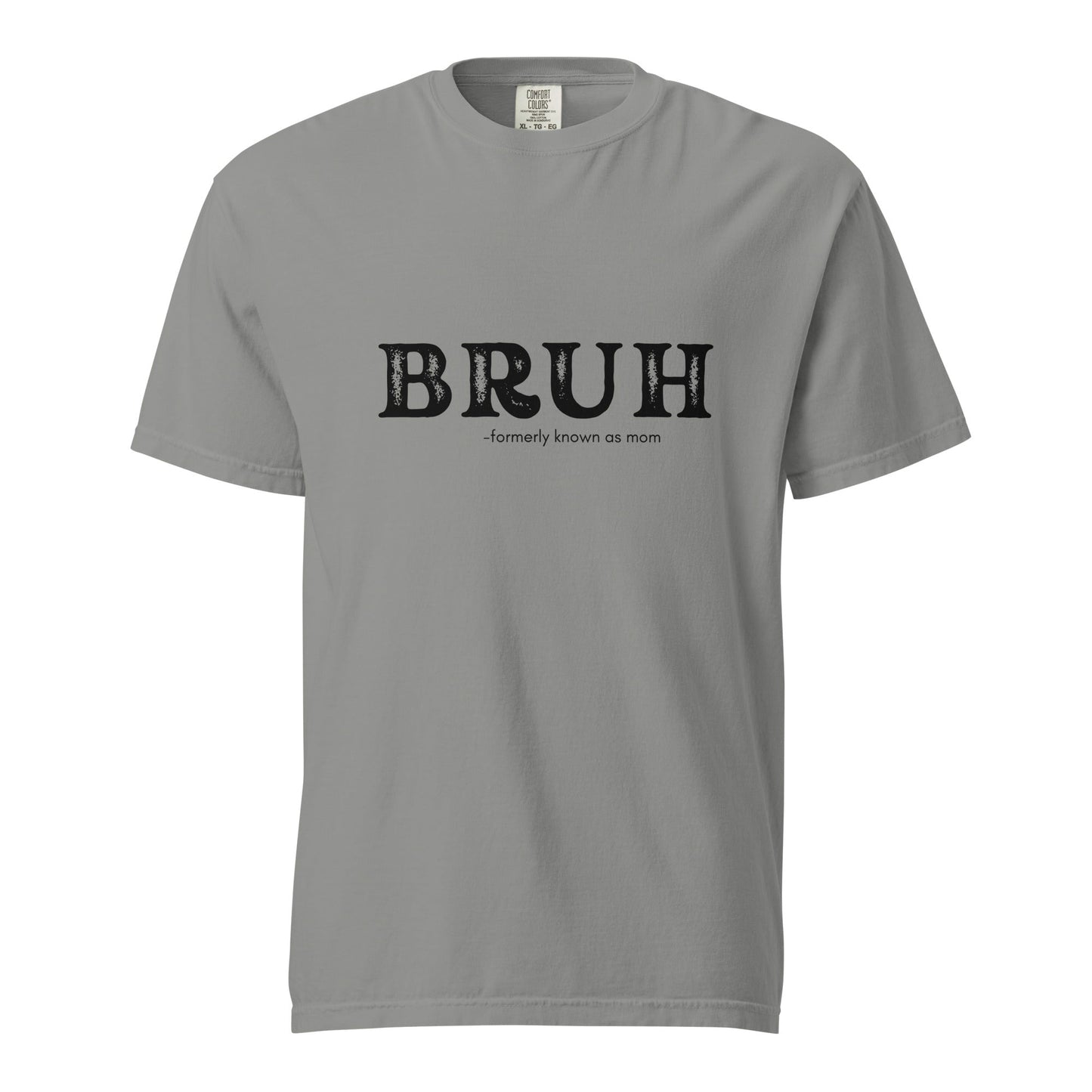 Bruh Unisex garment-dyed heavyweight t-shirt