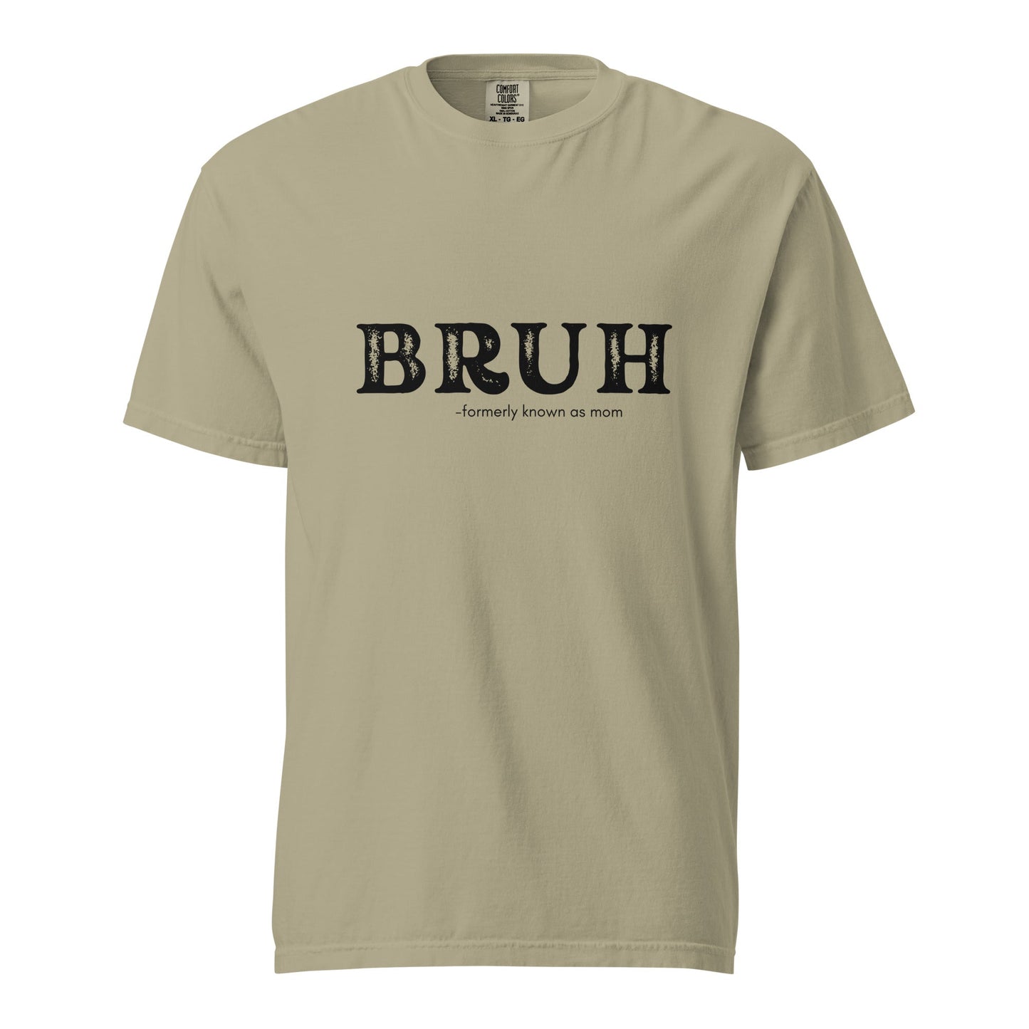 Bruh Unisex garment-dyed heavyweight t-shirt