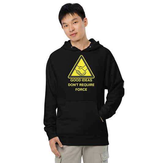 Good Ideas Don't Require Force Unisex midweight hoodie