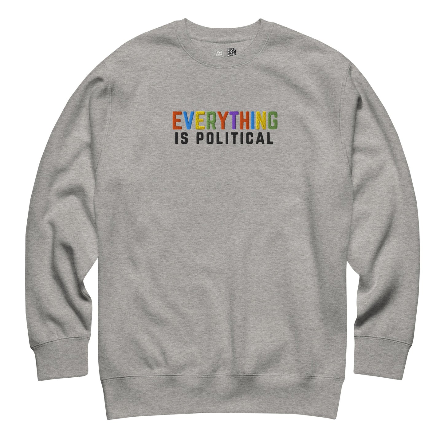 Everything is Political Embroidered Crewneck Sweatshirt