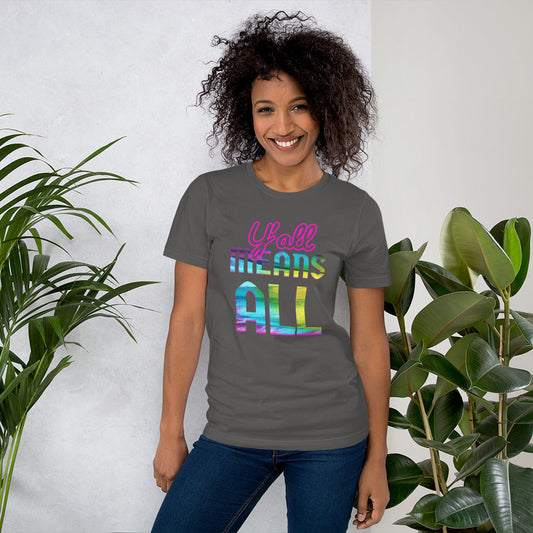 Y'all means ALL Short-Sleeve Unisex T-Shirt