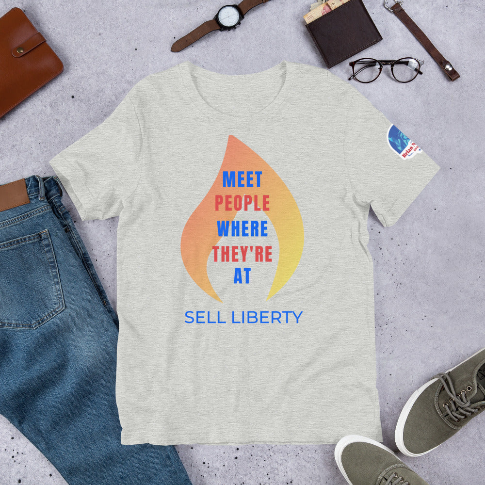 Meet People where they're At - Sell Liberty Unisex t-shirt