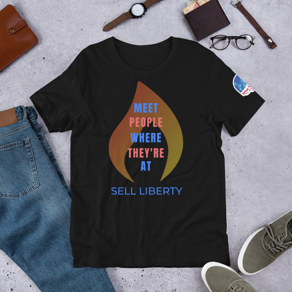 Meet People where they're At - Sell Liberty Unisex t-shirt