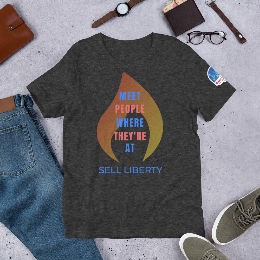 Meet People where they're At - Sell Liberty Unisex t-shirt