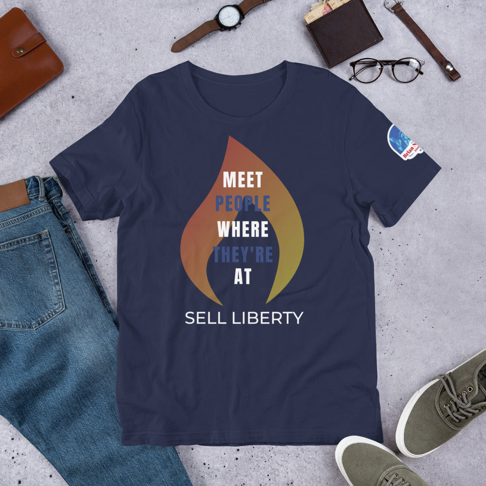 Meet People where they're At - Sell Liberty Unisex t-shirt