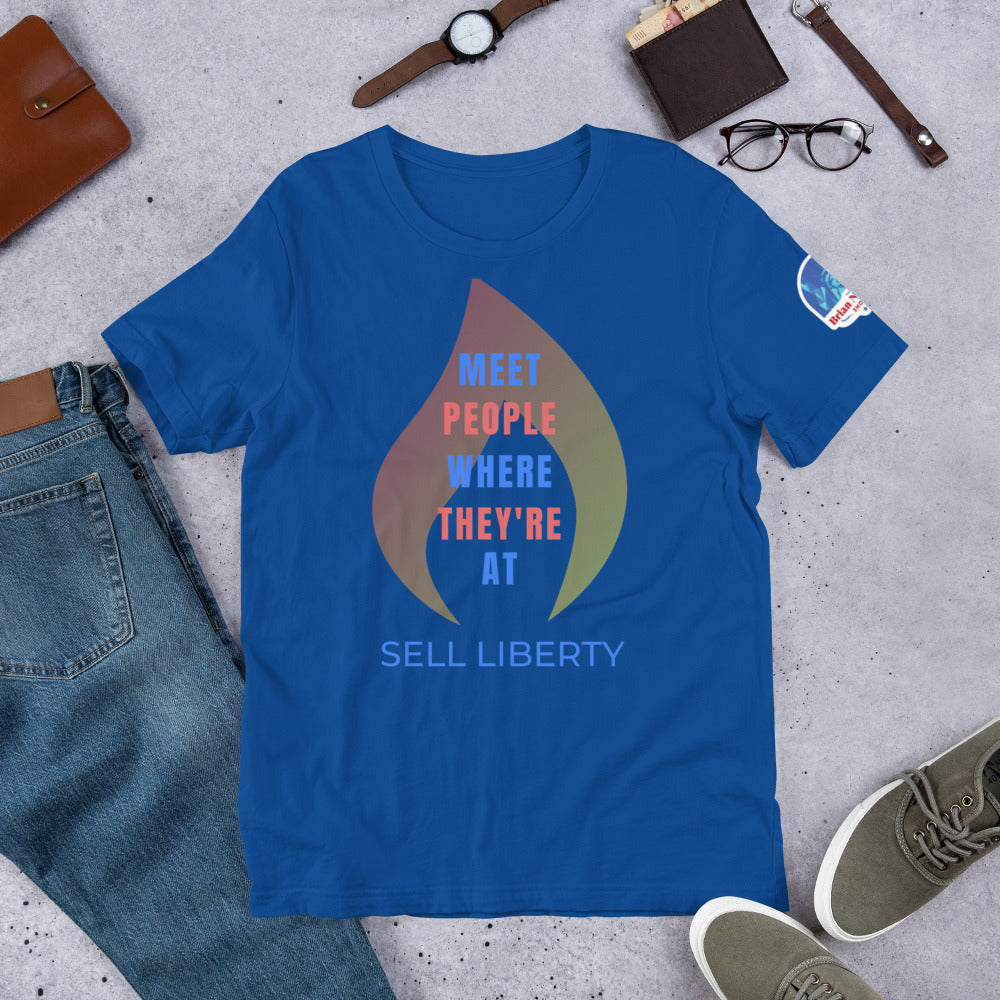 Meet People where they're At - Sell Liberty Unisex t-shirt