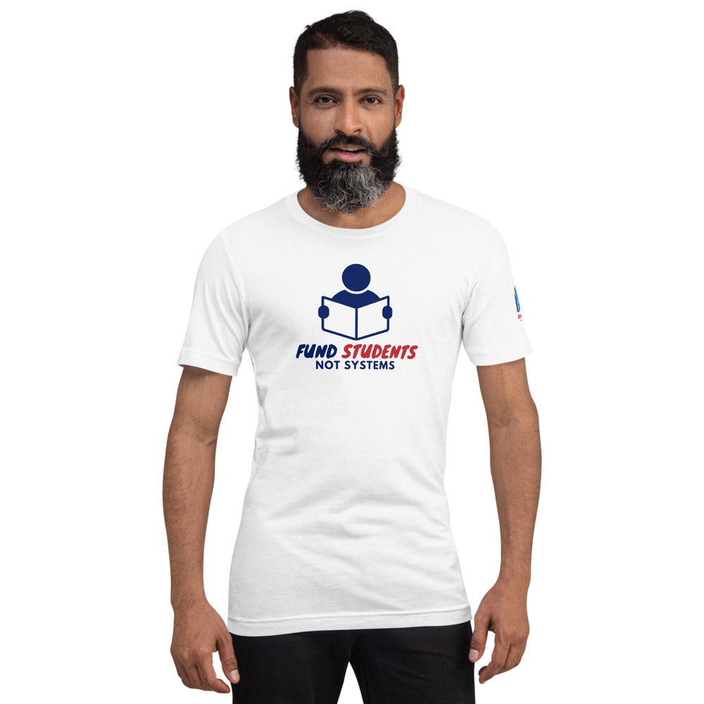 Fund Students Not Systems Short-Sleeve Unisex T-Shirt