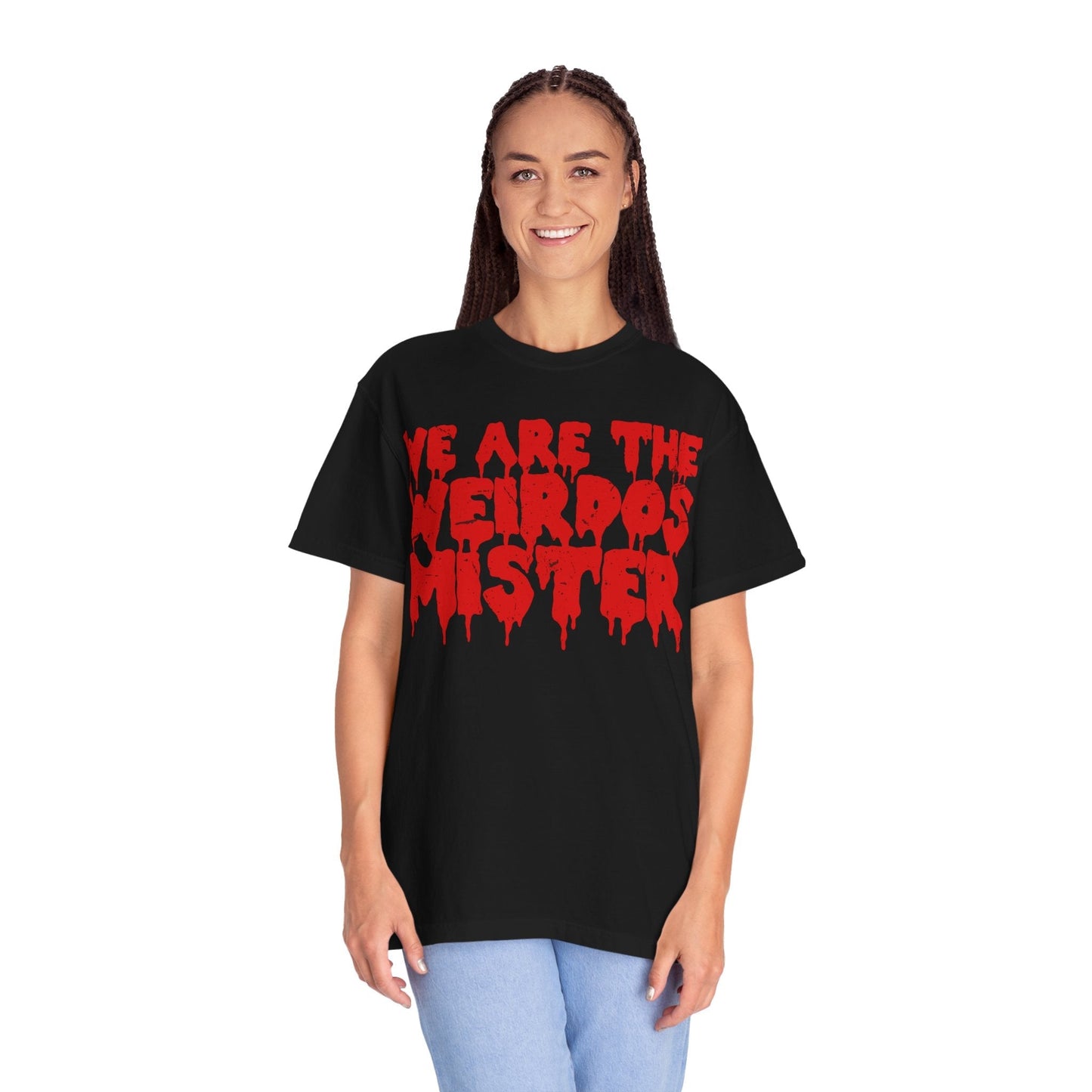 We Are The Weirdos Mister Comfy Tee