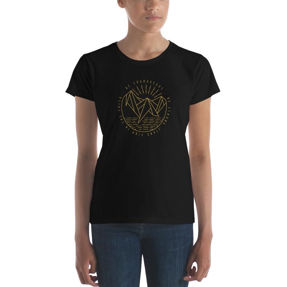 Women's Be Courageous, Be Strong, Stand Firm in the Faith Christian T-Shirt